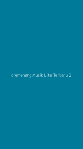 Tampilan Antarmuka Aplikasi Horemenang Musik Lite Terbaru - 2