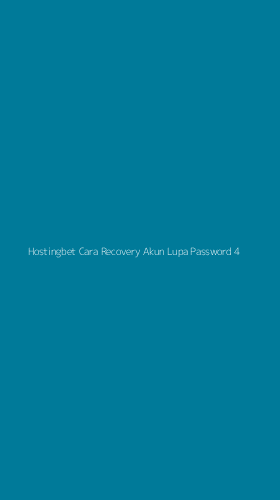 Tampilan Antarmuka Aplikasi Hostingbet Cara Recovery Akun Lupa Password - 4