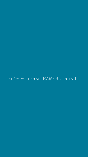 Tampilan Antarmuka Aplikasi Hot58 Pembersih Ram Otomatis - 4