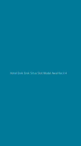 Tampilan Antarmuka Aplikasi Hotel Erek Erek Situs Slot Modal Awal Kecil - 4