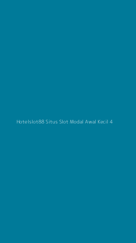 Tampilan Antarmuka Aplikasi Hotelslot88 Situs Slot Modal Awal Kecil - 4