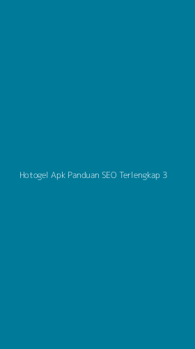 Tampilan Antarmuka Aplikasi Hotogel Apk Panduan Seo Terlengkap - 3