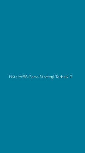 Tampilan Antarmuka Aplikasi Hotslot88 Game Strategi Terbaik - 2
