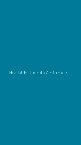 Tampilan Antarmuka Aplikasi Hrvslot Editor Foto Aesthetic - 3