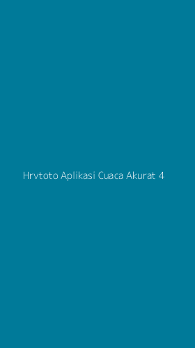 Tampilan Antarmuka Aplikasi Hrvtoto Aplikasi Cuaca Akurat - 4