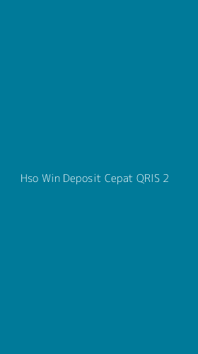 Tampilan Antarmuka Aplikasi Hso Win Deposit Cepat Qris - 2