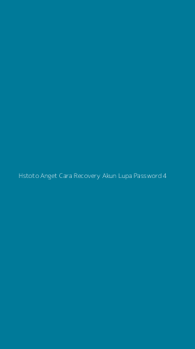 Tampilan Antarmuka Aplikasi Hstoto Anget Cara Recovery Akun Lupa Password - 4