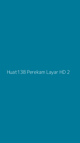 Tampilan Antarmuka Aplikasi Huat138 Perekam Layar Hd - 2