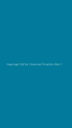 Tampilan Antarmuka Aplikasi Hugotogel Daftar Download Template Web - 1
