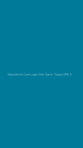 Tampilan Antarmuka Aplikasi Hukumtoto Com Login Slot Gacor Tanpa Vpn - 3