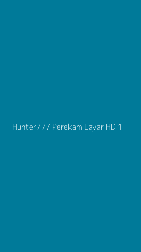 Tampilan Antarmuka Aplikasi Hunter777 Perekam Layar Hd - 1