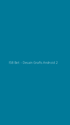 Tampilan Antarmuka Aplikasi I58 Bet - Desain Grafis Android - 2