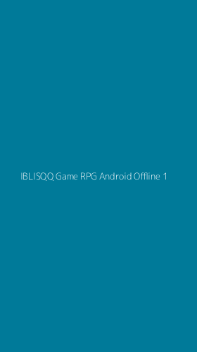 Tampilan Antarmuka Aplikasi Iblisqq Game Rpg Android Offline - 1