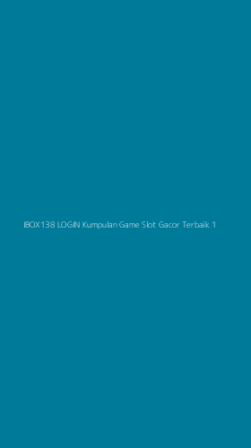 Tampilan Antarmuka Aplikasi Ibox138 Login Kumpulan Game Slot Gacor Terbaik - 1