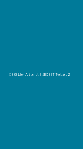Tampilan Antarmuka Aplikasi Ic888 Link Alternatif Sbobet Terbaru - 2