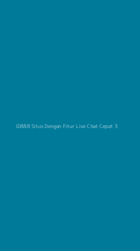 Tampilan Antarmuka Aplikasi Id888 Situs Dengan Fitur Live Chat Cepat - 3
