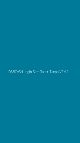 Tampilan Antarmuka Aplikasi Id88cash Login Slot Gacor Tanpa Vpn - 1