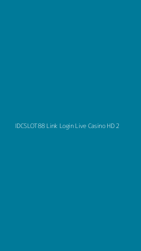 Tampilan Antarmuka Aplikasi Idcslot88 Link Login Live Casino Hd - 2