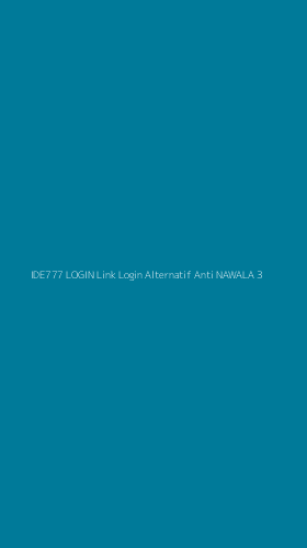Tampilan Antarmuka Aplikasi Ide777 Login Link Login Alternatif Anti Nawala - 3