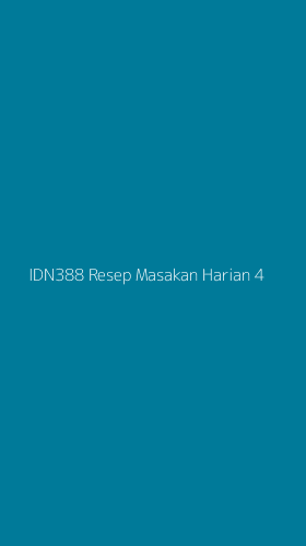 Tampilan Antarmuka Aplikasi Idn388 Resep Masakan Harian - 4