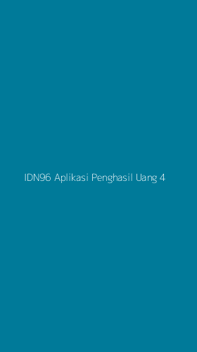 Tampilan Antarmuka Aplikasi Idn96 Aplikasi Penghasil Uang - 4