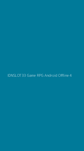 Tampilan Antarmuka Aplikasi Idnslot33 Game Rpg Android Offline - 4