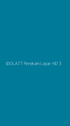 Tampilan Antarmuka Aplikasi Idola77 Perekam Layar Hd - 3