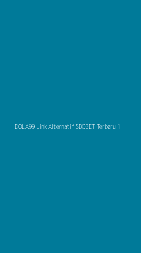 Tampilan Antarmuka Aplikasi Idola99 Link Alternatif Sbobet Terbaru - 1