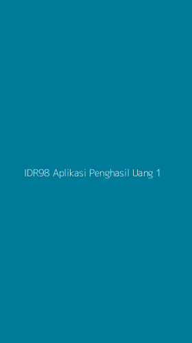 Tampilan Antarmuka Aplikasi Idr98 Aplikasi Penghasil Uang - 1