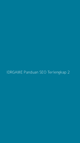 Tampilan Antarmuka Aplikasi Idrgame Panduan Seo Terlengkap - 2