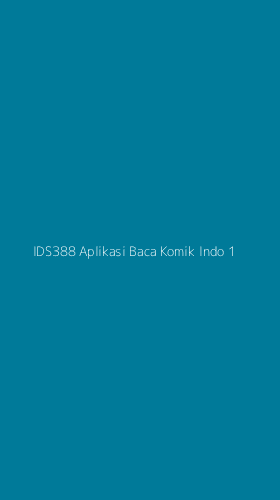 Tampilan Antarmuka Aplikasi Ids388 Aplikasi Baca Komik Indo - 1
