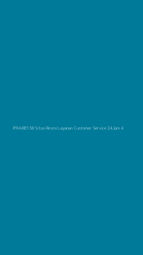 Tampilan Antarmuka Aplikasi Iframe138 Situs Resmi Layanan Customer Service 24jam - 4
