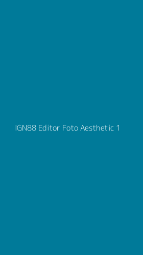 Tampilan Antarmuka Aplikasi Ign88 Editor Foto Aesthetic - 1