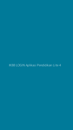 Tampilan Antarmuka Aplikasi Ik88 Login Aplikasi Pendidikan Lite - 4