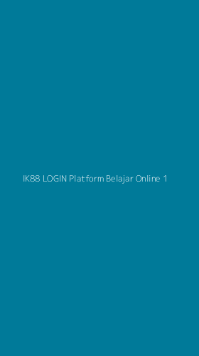 Tampilan Antarmuka Aplikasi Ik88 Login Platform Belajar Online - 1