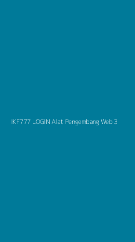 Tampilan Antarmuka Aplikasi Ikf777 Login Alat Pengembang Web - 3