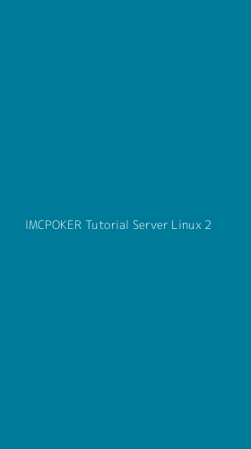 Tampilan Antarmuka Aplikasi Imcpoker Tutorial Server Linux - 2