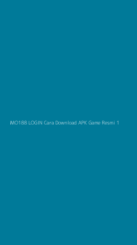 Tampilan Antarmuka Aplikasi Imo188 Login Cara Download Apk Game Resmi - 1