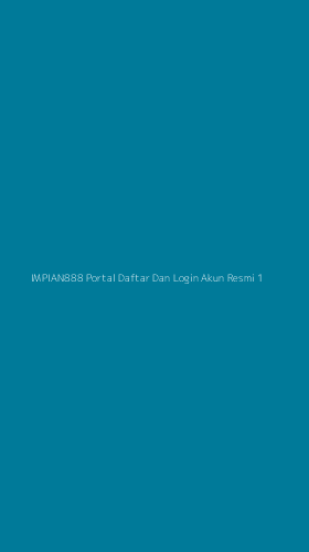 Tampilan Antarmuka Aplikasi Impian888 Portal Daftar Dan Login Akun Resmi - 1