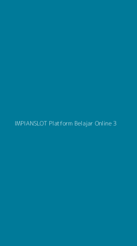 Tampilan Antarmuka Aplikasi Impianslot Platform Belajar Online - 3