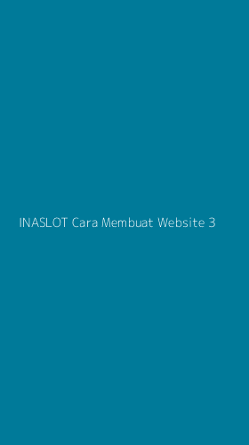 Tampilan Antarmuka Aplikasi Inaslot Cara Membuat Website - 3