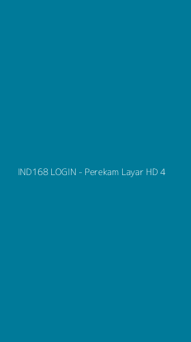 Tampilan Antarmuka Aplikasi IND168 LOGIN - Perekam Layar HD - 4