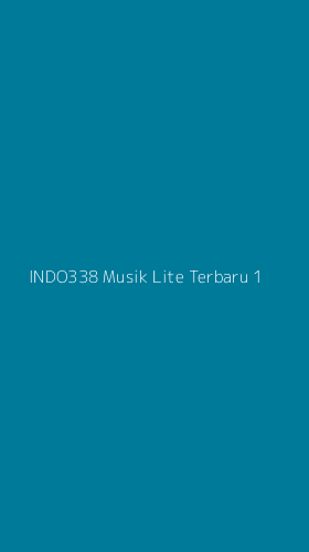 Tampilan Antarmuka Aplikasi Indo338 Musik Lite Terbaru - 1