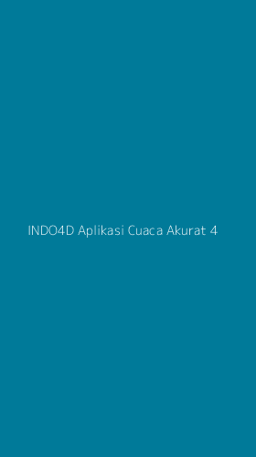 Tampilan Antarmuka Aplikasi Indo4d Aplikasi Cuaca Akurat - 4