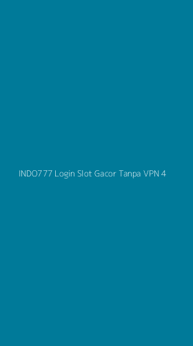 Tampilan Antarmuka Aplikasi Indo777 Login Slot Gacor Tanpa Vpn - 4