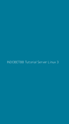 Tampilan Antarmuka Aplikasi Indobet88 Tutorial Server Linux - 3