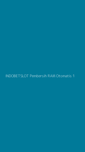 Tampilan Antarmuka Aplikasi Indobetslot Pembersih Ram Otomatis - 1