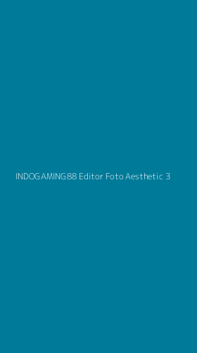 Tampilan Antarmuka Aplikasi Indogaming88 Editor Foto Aesthetic - 3