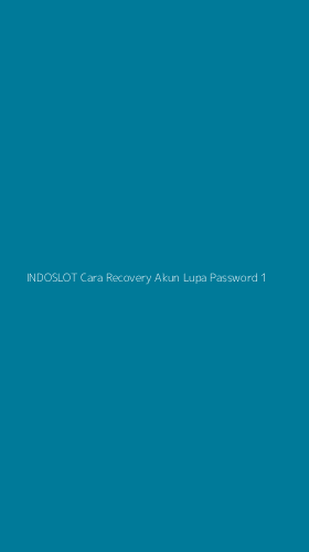 Tampilan Antarmuka Aplikasi Indoslot Cara Recovery Akun Lupa Password - 1