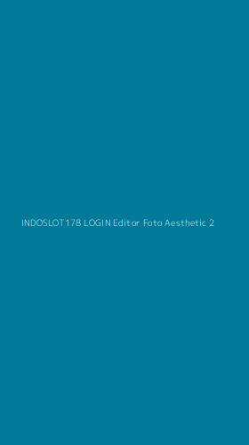 Tampilan Antarmuka Aplikasi Indoslot178 Login Editor Foto Aesthetic - 2